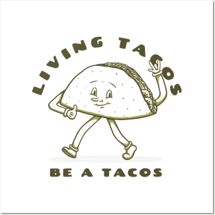 Living tacos - Be a tacos Posters and Art